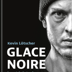 Buch: GLACE NOIRE – NADINE GERBER | KEVIN LÖTSCHER